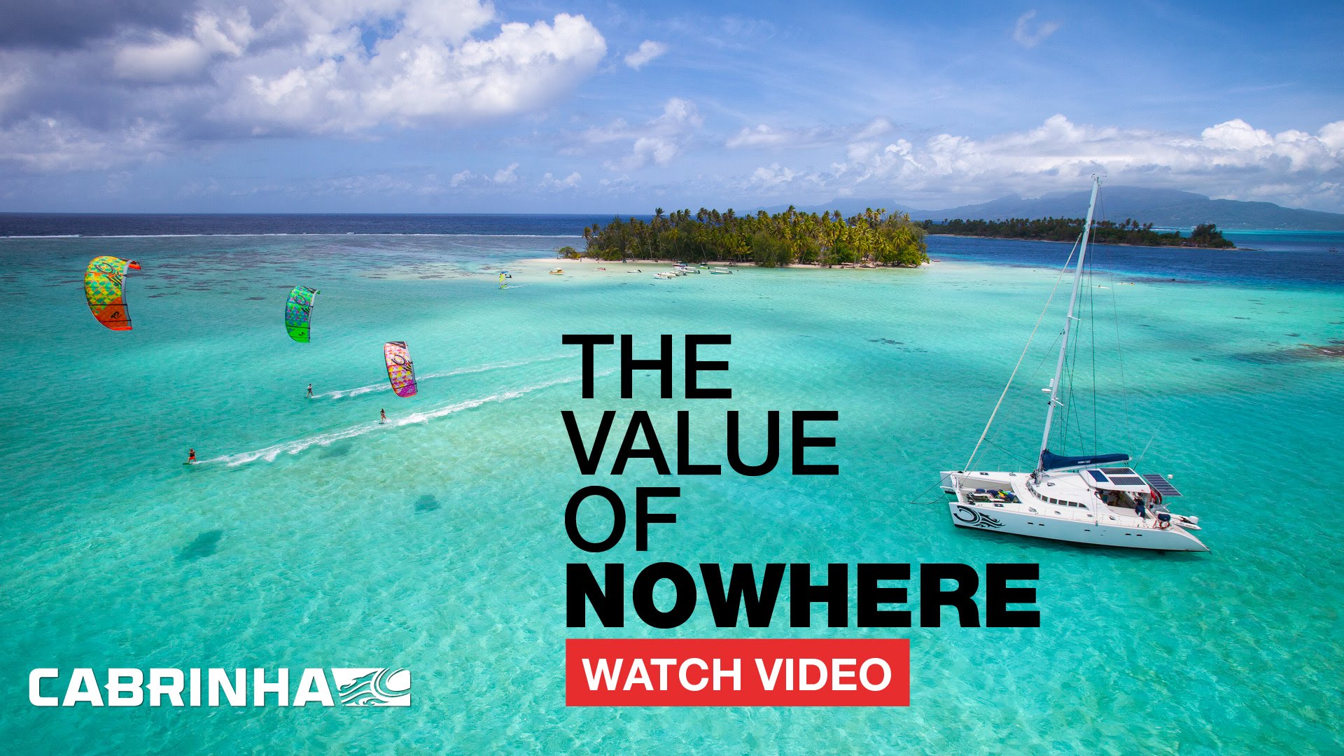 Cabrinha Video: Value of Nowhere